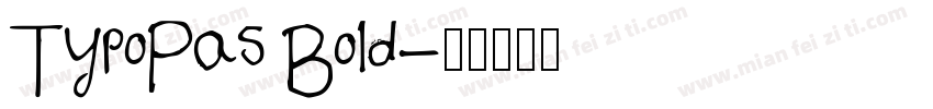 TypoPas Bold字体转换